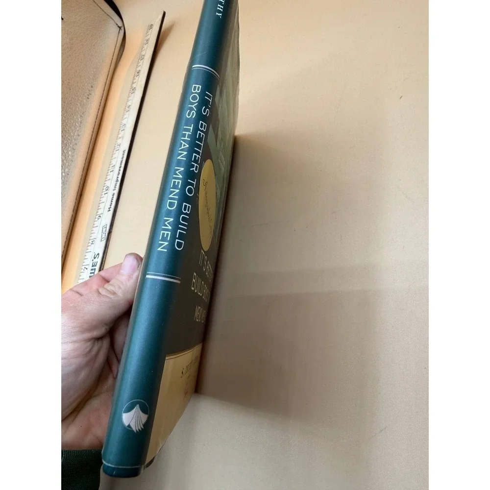 It's Better to‎ Build Boys Than Mend Men by S Truett Cathy 2004 Hardcover Signed